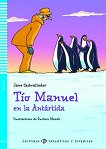 Tio Manuel en la Antartida - Infantiles y Juveniles A1.1 - 