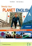 Ready for Planet English - ���� Elementary (A1 - A2): �������� A �� ��������� ���� Split Edition - 