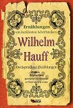 Erzahlungen von beruhmten Schriftstellern: Wilhelm Hauff - Zweisprachige Erzahlungen - 