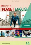 Ready for Planet English -  Intermediate (B1 - B1+):      - 