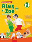 Alex et Zoe - ���� 2 (A1): ������� �� ������� ���� �� 3. � 4. ���� Nouvelle edition - 