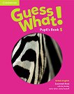 Guess What! -  5:     - 