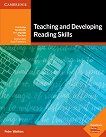 Teaching and Developing Reading Skills: ����� �� ������� �� ��������� ���� - 