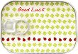 - - Good luck - 