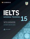 Cambridge IELTS 15: ������� � �������� �� ������������� ����� IELTS - General Training ������ ���� �� ��������� ���� - 
