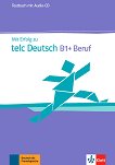 Mit Erfolg zu telc Deutsch -  B1+:       - 