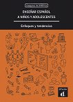 Ensenar espanol a ninos y adolescentes:         - 