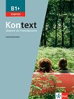 Kontext express - ���� B1+: ����� � ������� �� ������ ���� - 