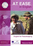 At Ease in English: English for Peacekeeping ������� �� ������������� �������� �� ��������� ���� - 