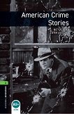Oxford Bookworms Library - ���� 6 (B2/C1): American Crime Stories - 