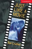 Cambridge English Readers -  1: Beginner/Elementary Just Like a Movie - 