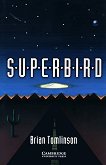 Cambridge English Readers -  2: Elementary/Lower Superbird - 