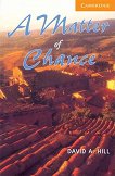 Cambridge English Readers -  4: Intermediate A Matter of Chance - 