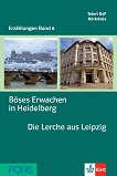 Erzählungen Band 6 - ���� A2/B1: Böses Erwachen in Heidelberg. Die Lerche aus Leipzig + 2 CD - 
