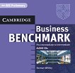 Business Benchmark: ������ ������� �� ��������� ���� - First Edition ���� Pre-intermediate - Intermedeiate: 2 CD � �������������� �� ������������ �� �������� - 