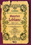 Contes par des ecrivains celebres: Maurice Leblanc - Contes bilingues A1 - A2 - 