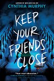 Keep Your Friends Close - 