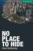 Cambridge English Readers -  3: Lower/Intermediate No Place to Hide - 