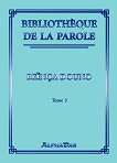 Bibliotheque de la parole - tome 3 - 